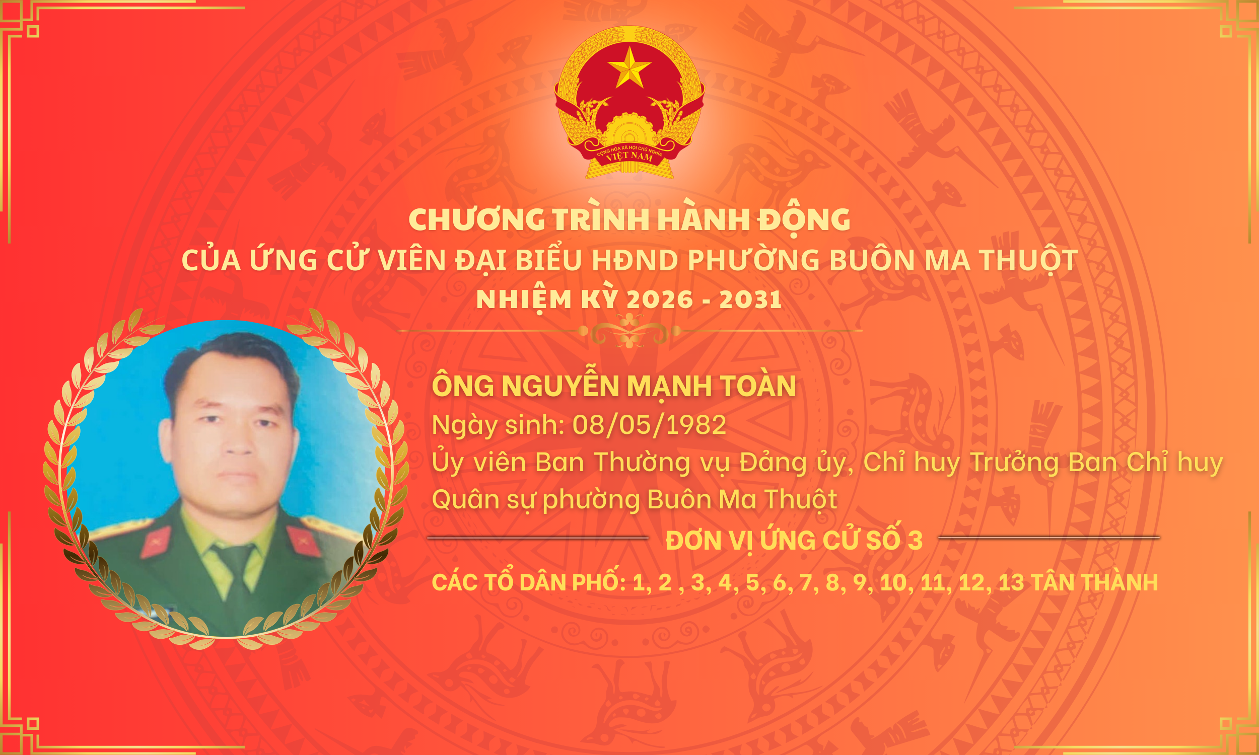 CHƯƠNG TRÌNH HÀNH ĐỘNG CỦA ÔNG NGUYỄN MẠNH TOÀN, ỦY VIÊN BAN THƯỜNG VỤ ĐẢNG ỦY, CHỈ HUY TRƯỞNG BAN CHỈ HUY QUÂN SỰ  - ỨNG CỬ VIÊN ĐẠI BIỂU HĐND PHƯỜNG BUÔN MA THUỘT